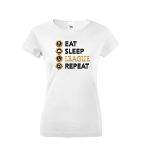 Dámské tričko - Eat sleep league repeat - tričko pre fanúšikov hry