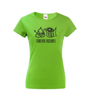 Dámske tričko Forever Friends - vtipná a originálna potlač pre rebelky