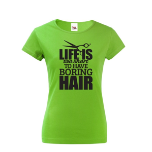 Dámske tričko pre kaderníčky - Boring Hair