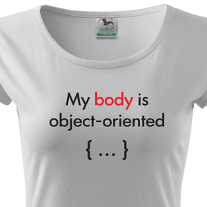 Dámské tričko pre programátorky My body is object oriented