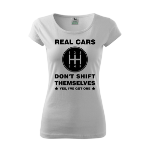 Dámské tričko Real cars don´t shift themselves