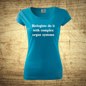 Dámske tričko s motívom Biologists