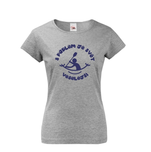 Dámske tričko S pádlom je svet veselší - tričko pre vodáčky