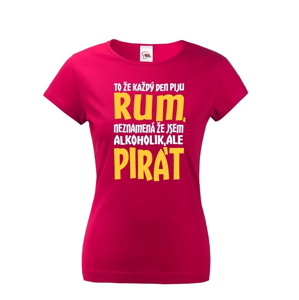 Dámské tričko s potiskem Jsem pirát piju rum - vodácké triko