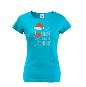 Dámské vianočné tričko s potlačou vína a nápisom Drink and be merry