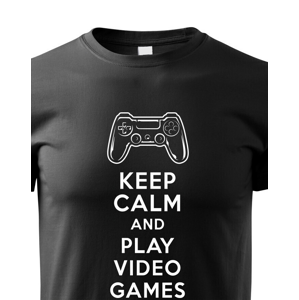 Detské tričko s potlačou Keep calm and play video games - pre hráčov
