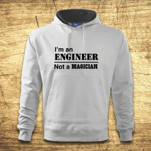 Mikina s kapucňou s motívom I am an engineer