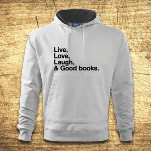 Mikina s kapucňou s motívom Live, Love, Laugh and good books