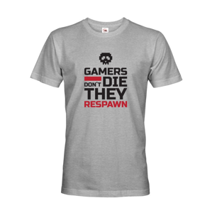 Pánske Geek tričko pro hráčov pc Gamers don't die they Respawn