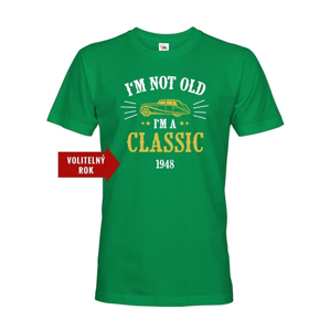 Pánske narodeninové tričko  I'm Not Old I'm A Classic