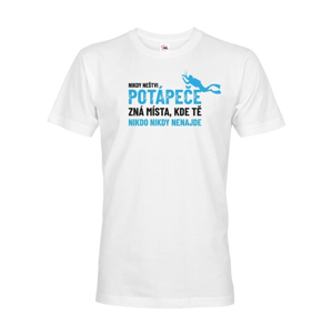 Pánske tričko Nikdy neštvi potápača - ideálny darček