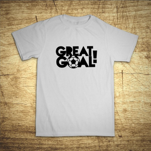 Tričko s motívom Great goal