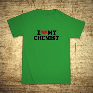 Tričko s motívom I love my chemist
